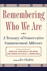 Remembering Who We Are A Treasury of Conservative Commencement Addresses