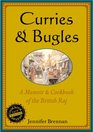 Curries & Bugles: A Memoir & Cookbook of the British Raj