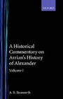 A Historical Commentary on Arrian's History of Alexander Vol 1 Books IIII