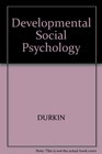 Developmental Social Psychology From Infancy to Old Age