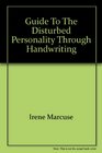 Guide to the disturbed personality through handwriting