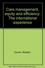 Care management equity and efficiency The international experience