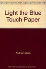 Light the Blue Touch Paper