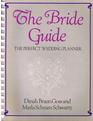 The Bride Guide The Perfect Wedding Planner