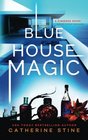 Blue House Magic novella plus bonus stories