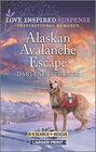 Alaskan Avalanche Escape (K-9 Search and Rescue, Bk 9) (Love Inspired Suspense, No 1017) (Larger Print)