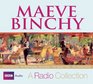 Maeve Binchy: A Radio Collection: Four BBC Full-Cast Story Collections