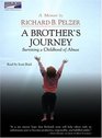 A Brother's Journey Surviving a Childhood of Abuse  A Memoir