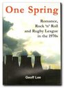 One Spring Romance Rock 'n' Roll and Rugby League in the 1970's