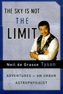 The Sky Is Not The Limit : Adventures of an Urban Astrophysicist