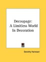 Decoupage A Limitless World In Decoration
