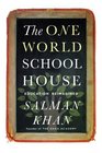 The One World Schoolhouse A New Approach to Teaching and Learning