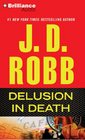 Delusion In Death (In Death, Bk 35) (Audio CD) (Abridged)