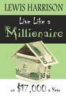 Live Like a Millionaire on 17000 a Year