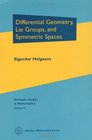 Differential Geometry Lie Groups and Symmetric Spaces