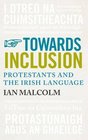 Towards Inclusion Protestants and the Irish Language