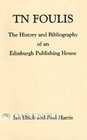 TN Foulis The History and Bibliography of an Edinburgh Publishing House