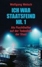 Ich war Staatsfeind Nr 1 Fluchthelfer auf der Todesliste der Stasi