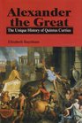 Alexander the Great  The Unique History of Quintus Curtius