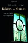 Talking with the Mormons An Invitation to Evangelicals