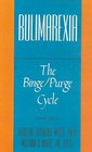 Bulimarexia The Binge/Purge Cycle