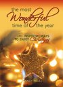 The Most Wonderful Time of the Year 101 Inspiring Ways to Enjoy Christmas