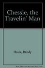 Chessie the Travelin' Man