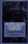 Oldest Allies Guarded Friends The United States and France Since 1940