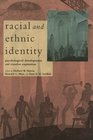 Racial and Ethnic Identity Psychological Development and Creative Expression