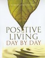 Positive Living Day by Day 365 Daily Devotionals