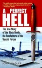 A Perfect Hell: The True Story of the Black Devils, the Forefathers of the Special Forces