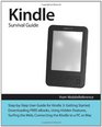 Kindle Survival Guide from MobileReference StepbyStep User Guide for Kindle 3 Getting Started Downloading FREE eBooks Using Hidden Features  and Connecting the Kindle to a PC or Mac