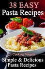 38 Easy Pasta Recipes Simple  Delicious Pasta Recipes