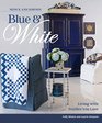 Minick and Simpson Blue  White Living with Textiles You Love