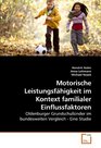 Motorische Leistungsfhigkeit im Kontext familialer Einflussfaktoren Oldenburger Grundschulkinder im bundesweiten Vergleich  Eine Studie