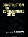 Construction on Contaminated Sites