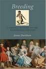Breeding A Partial History of the Eighteenth Century