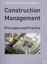 Construction Management Principles and Practice