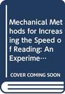 Mechanical Methods for Increasing the Speed of Reading An Experimental Study at the Third Grade Level