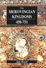 The Merovingian Kingdoms 450751 Ian Wood