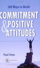 180 Ways to Build Commitment and Positive Attitudes