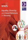 Equality Diversity and Good RElations in Housing