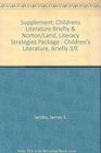 Supplement Childrens Literature Briefly  Norton/Land Literacy Strategies Package  Children's Literature Briefly 3/E