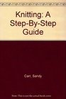 Knitting A Step by Step Guide