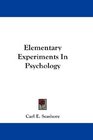 Elementary Experiments In Psychology