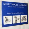 Scale Model Cannon History Design Construction