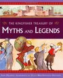 The Kingfisher Treasury Myths and Legends