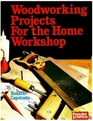 Woodworking Projects for the Home Workshop