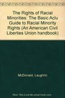 The Rights of Racial Minorities Second Edition The Basic ACLU Guide to Racial Minority Rights