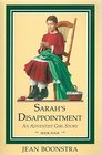 Sarah's Disappointment: Sarah 1842-1844 (Boonstra, Jean Elizabeth. Adventist Pioneer Girl Series, Bk. 4.)